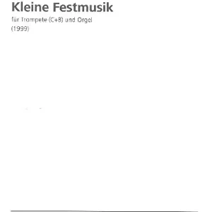 Markenware Kleine Festmusik für Trompete und Orgel