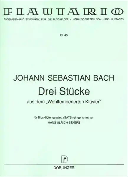 Echt 3 Stücke aus dem Wohltemperierten Klavier für 4 Blockflöten (SATB)