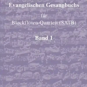 Lieder des Evangelischen Gesangbuchs Band 1 für 4 Blockflöten (SATB) Wochenendangebot