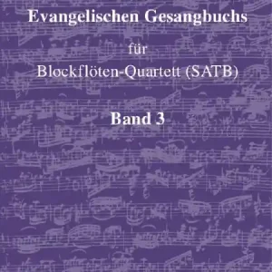 Lieder des Evangelischen Gesangbuchs Band 3 für 4 Blockflöten (SATB) Top-Preis