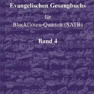 Garantierte Lieferung Lieder des Evangelischen Gesangbuchs Band 4 für 4 Blockflöten (SATB)