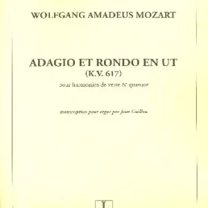 Adagio et Rondo en ut KV617 pour harmonica de verre et quatuor à corde pour orgue Günstig