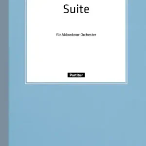 Neu Suite für Akkordeonorchester