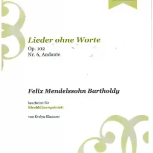 Bestseller Lieder ohne Worte Nr.6 op.102 - Andante für 2 Trompeten, Horn, Posaune und Bassposaune