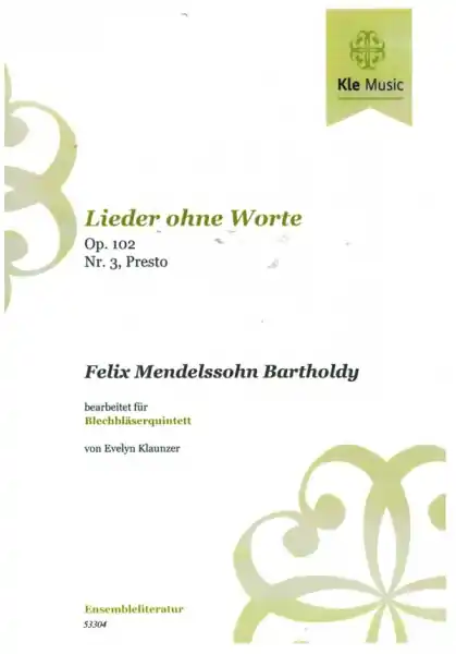 Lieder ohne Worte Nr.3 op.102 - Presto für 2 Trompeten, Horn, Posaune und Bassposaune Letzte Chance