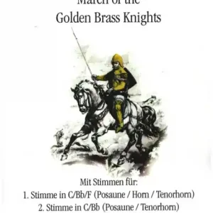 Super-Preis March of the Golden Brass Knights für C-, B- und F-Instrumente