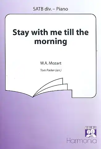 Gratis Versand Stay with me till the Morning for mixed chorus and piano