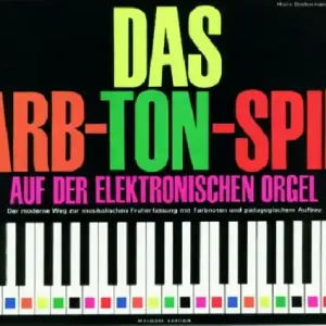 Das Farb-Ton-Spiel Band 1 für E-Orgel Begrenztes Angebot