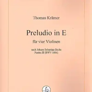 Preludio E-Dur für 4 Violinen Aktuell
