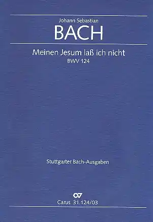 Sofort Bestellen Meinen Jesum laß ich nicht Kantate Nr.124 BWV124