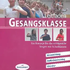 Leitfaden Gesangsklasse (+CD mit Video) Lehrerband (+Schülerband mit Lösungsheft) Gratis Versand
