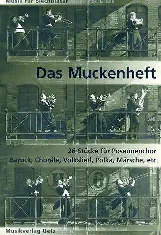 Das Muckenheft für Posaunenchor Spielpartitur (Mindestabnahme 4 Ex.) Angebot