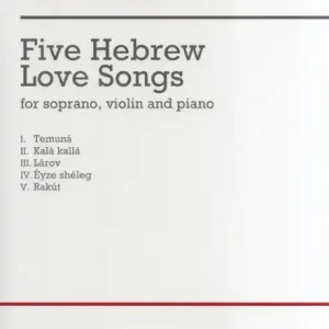 Echt 5 Hebrew Love Songs for soprano, violin and piano