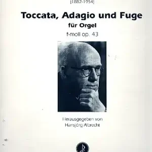 Sonderaktion Toccata, Adagio und Fuge f-Moll op.43 für Orgel