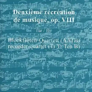 Récréation de musique no.2 op.8 für 4 Blockflöten (AATB) Wochenendangebot