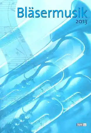 Garantierte Lieferung Bläsermusik 2013 für Posaunenchor