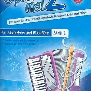 Zertifiziert Spaß mal 2 Band 1 für Akkordeon und Blockflöte