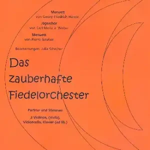 Das zauberhafte Fiedelorchester Band 3 für Streichorchester (1-1-1--1-1) Jetzt Kaufen
