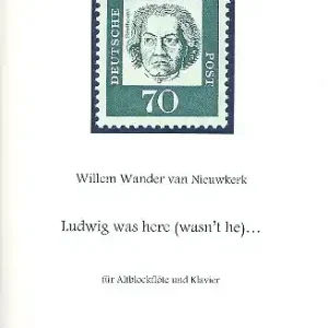 Ludwig was here (wasn't he) für Altblockflöte und Klavier Neue Ware
