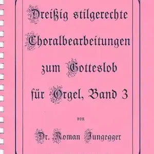 30 stilgerechte Choralbearbeitungen zum Gotteslob Band 3 für Orgel Kostenfreie Lieferung