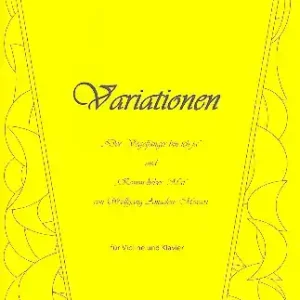 Jetzt Kaufen Variationen über Der Vogelfänger bin ich ja und Komm lieber Mai von W.A. Mozart