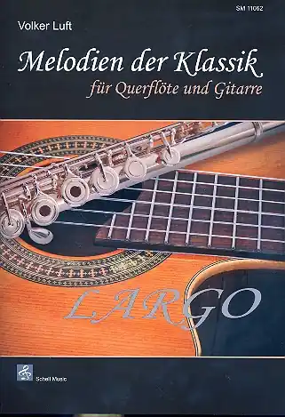 Geprüft Melodien der Klassik - Largo für Flöte und Gitarre