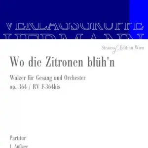 Wo die Zitronen blüh'n op.364 für Gesang und Orchester Neue Ware