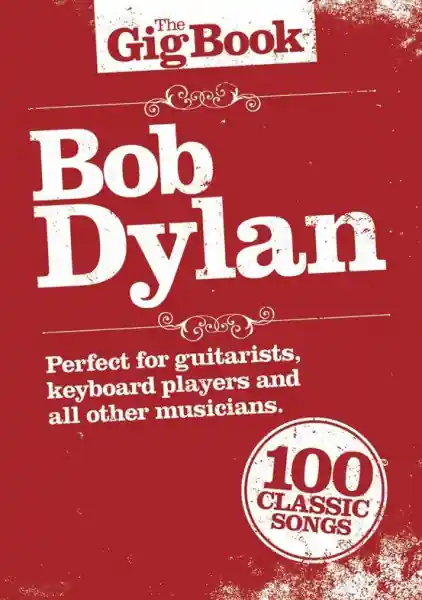 Bob Dylan: The Gig Book songbook melody line/lyrics/chords Heißes Angebot