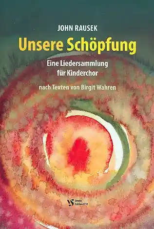 Unsere Schöpfung für Kinderchor und Klavier Schneller Versand