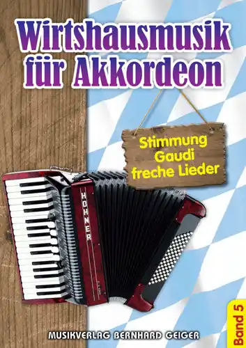 Wirtshausmusik Band 5: für Akkordeon (mit Text) Highlight