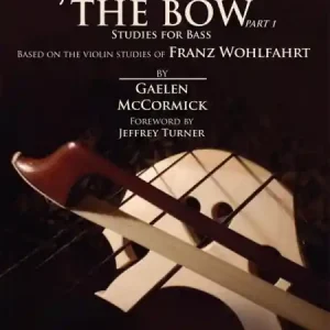 Nur Für Kurze Zeit Mastering The Bow vol.1 for double bass