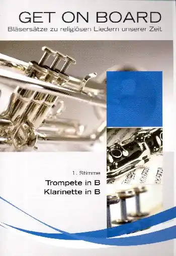Get on Board für 4-stimmiges Bläser-Ensemble 1. Stimme in B (Trompete/Klarinette) Markenware