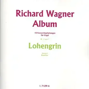 Richard Wagner Album Band 3 (Nr. 6-7) - Lohengrin für Orgel Rabatt