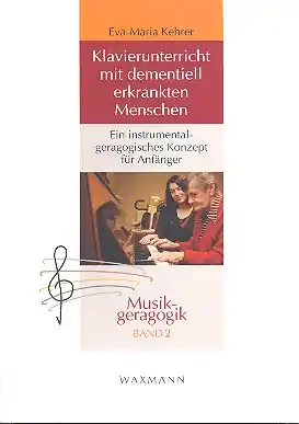 Klavierunterricht mit dementiell erkrankten Menschen Ein instrumental-geragogisches Konzept für Anfä Sonderangebot