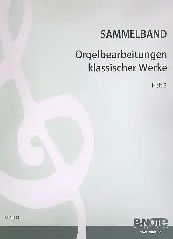 Orgelbearbeitungen klassischer Werke Band 2 Preiswert