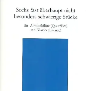 Ausverkauf 6 fast überhaupt nicht besonders schwierige Stücke (+CD) für Altblockflöte (Flöte)