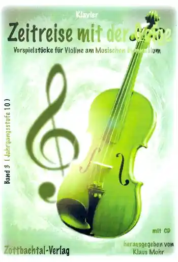 Zeitreise mit der Geige Band 3 (CD) für Violine und Klavier Direkt Vom Hersteller