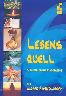 Mauthausener Kindermesse Nr.2 - Lebensquell (+CD) für Kinderchor und Instrumente Kostenfreie Lieferung