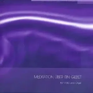 Zertifiziert Meditation über ein Gebet für Viola und Orgel