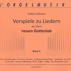 Vorspiele zu Liedern aus dem neuen Gotteslob Band 2 für Orgel Ausverkauf