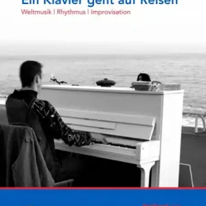 Ausverkauf Ein Klavier geht auf Reisen (+CD)