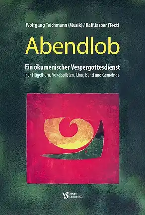 Abendlob für Soli, Gemeinde, gem Chor und Instrumente Zertifiziert