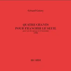 Neu 4 chants pour franchir le seuil pour soprano et 15 musiciens
