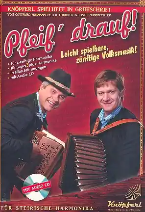 Pfeif drauf (+CD) für Steirische Harmonika in Griffschrift Must-Have