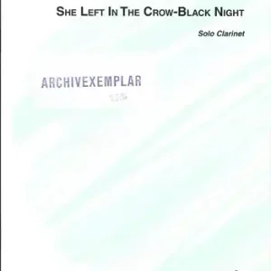 She left in the Crow-Black Night for clarinet Kostenfreie Lieferung
