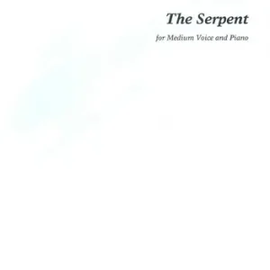 The Serpent for medium voice and piano Begrenztes Angebot