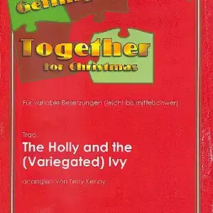 The Holly and the (variegated) Ivy für variable Besetzung (leicht bis mittelschwer) Solange Der Vorrat Reicht