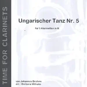 Echt Ungarischer Tanz Nr.5 für 5 Klarinetten