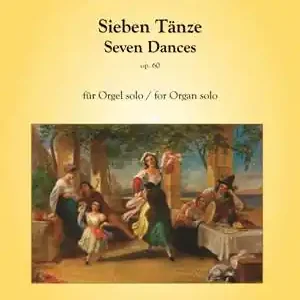 7 Tänze op.60 für Orgel Schnäppchen