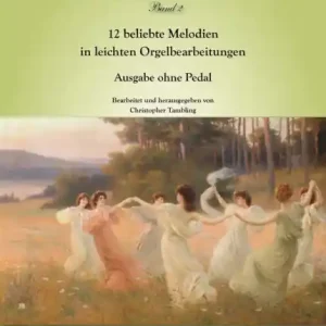 Neue Ware Best loved Melodies Band 2 für Orgel (manualiter)
